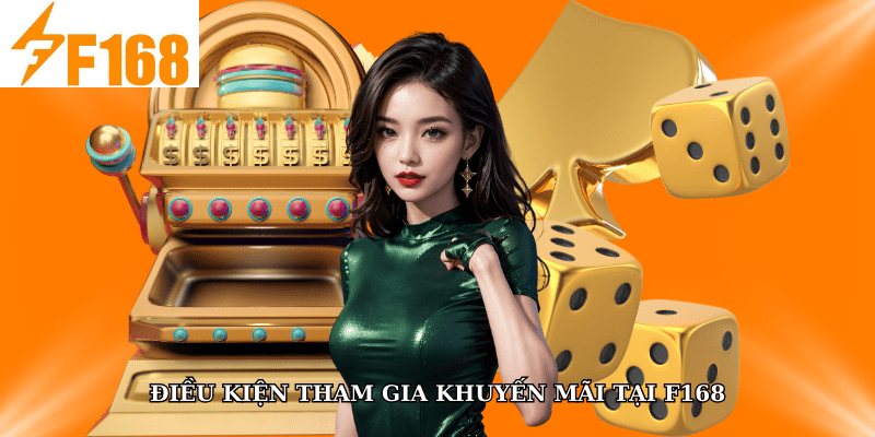 Thành Viên Mới F168 Nhận Lượt Chơi Miễn Phí Đầu Tiên 4 Điều kiện của “Thành viên mới F168 nhận lượt chơi miễn phí đầu tiên”