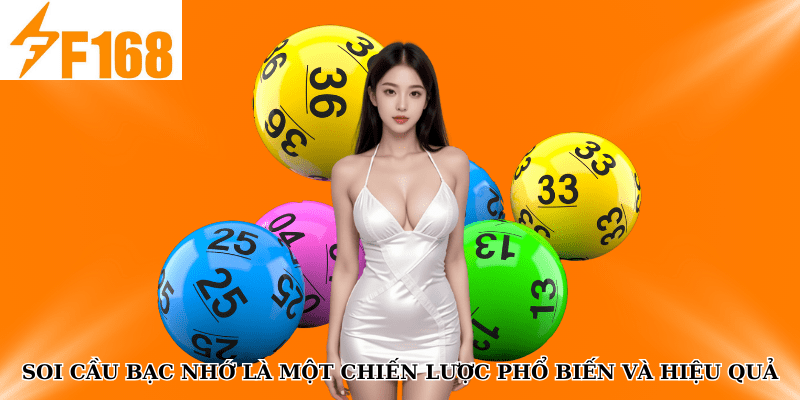 Cách Soi Cầu Bạc Nhớ 7 Ngày Chính Xác Tại F168 4 Soi cầu bạc nhớ là một chiến lược phổ biến và hiệu quả